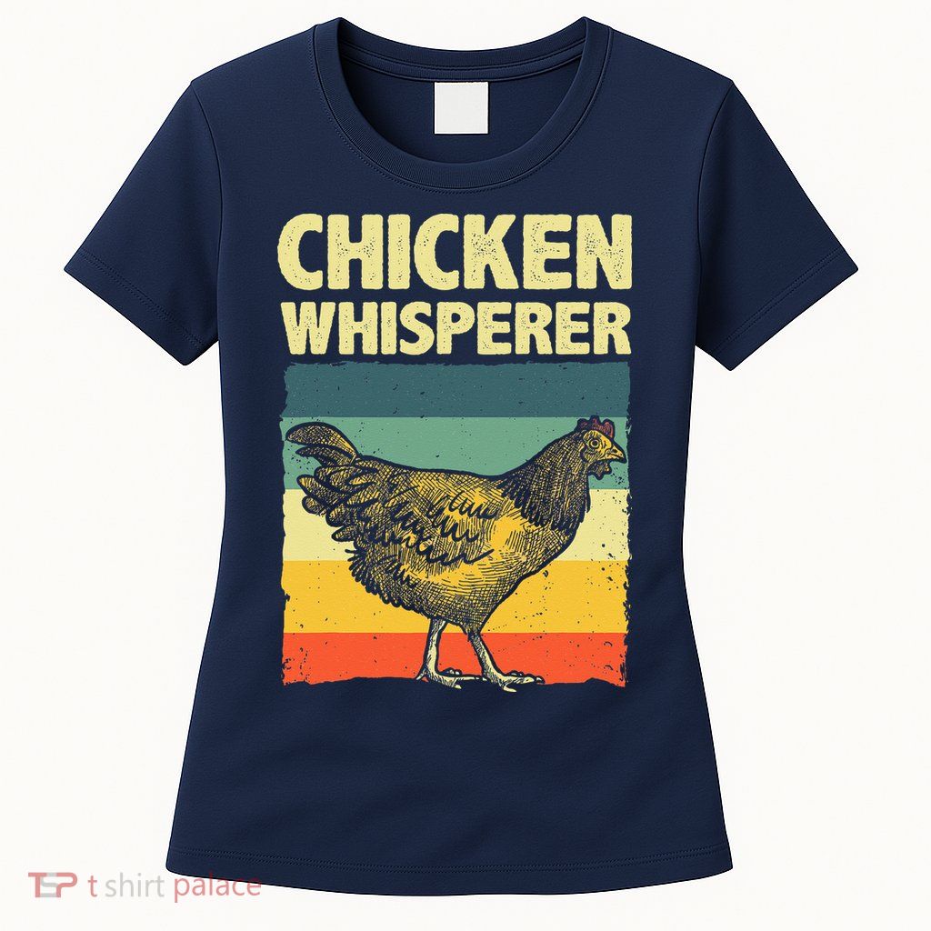 Cute Chicken Whisperer For Women Chicken Farmer Lover Womens T-Shirt