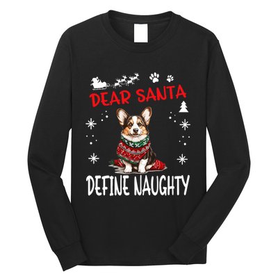 Cute Cardigan Welsh Corgi Dog Christmas Dear Santa Define Long Sleeve Shirt