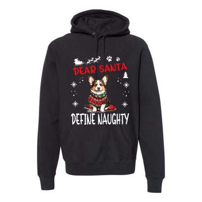 Cute Cardigan Welsh Corgi Dog Christmas Dear Santa Define Premium Hoodie