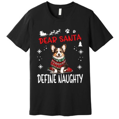 Cute Cardigan Welsh Corgi Dog Christmas Dear Santa Define Premium T-Shirt