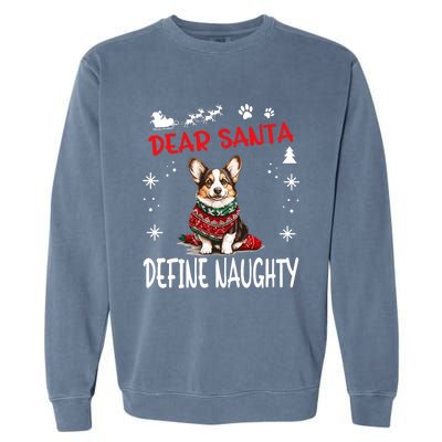 Cute Cardigan Welsh Corgi Dog Christmas Dear Santa Define Garment-Dyed Sweatshirt