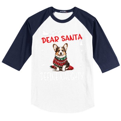 Cute Cardigan Welsh Corgi Dog Christmas Dear Santa Define Baseball Sleeve Shirt