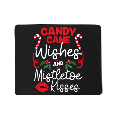 Candy Cane Wishes And Mistletoe Kisses Christmas Costume Mousepad