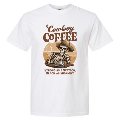 Cowboy Coffee Western Country Skeleton In A Stetson Hat Funny Garment-Dyed Heavyweight T-Shirt