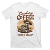 Cowboy Coffee Western Country Skeleton In A Stetson Hat Funny T-Shirt