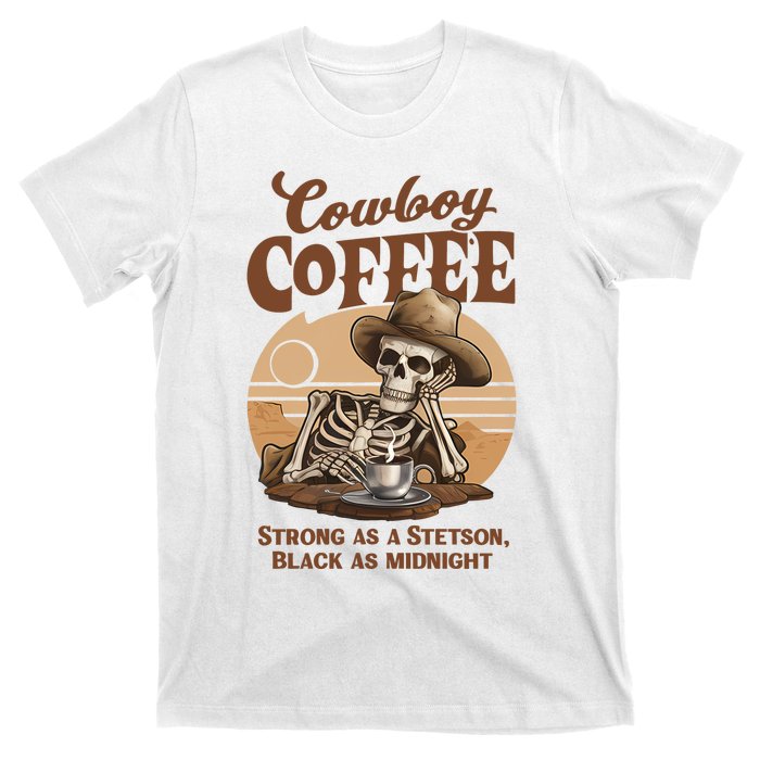 Cowboy Coffee Western Country Skeleton In A Stetson Hat Funny T-Shirt