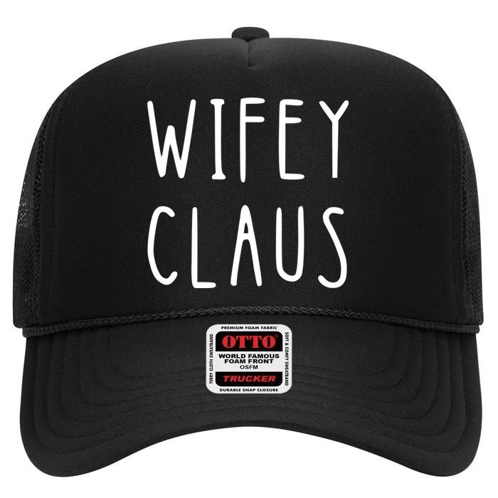 Christmas Couple Wifey Hubby Claus Matching Couple Matching With Him High Crown Mesh Back Trucker Hat