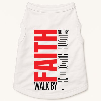 Christian Christian Walk By Faith Not By Sight Doggie Tank