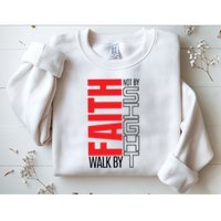 Christian Christian Walk By Faith Not By Sight Sweatshirt
