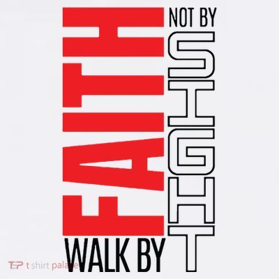 Christian Christian Walk By Faith Not By Sight T-Shirt