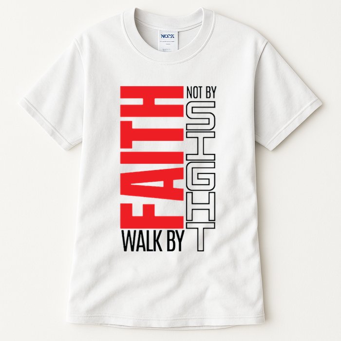 Christian Christian Walk By Faith Not By Sight Tall T-Shirt
