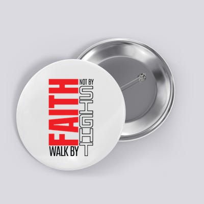 Christian Christian Walk By Faith Not By Sight Button