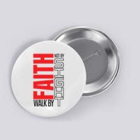 Christian Christian Walk By Faith Not By Sight Button