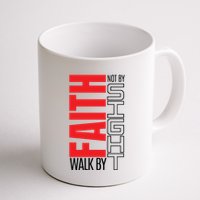 Christian Christian Walk By Faith Not By Sight Mug