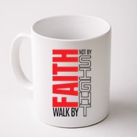 Christian Christian Walk By Faith Not By Sight Mug