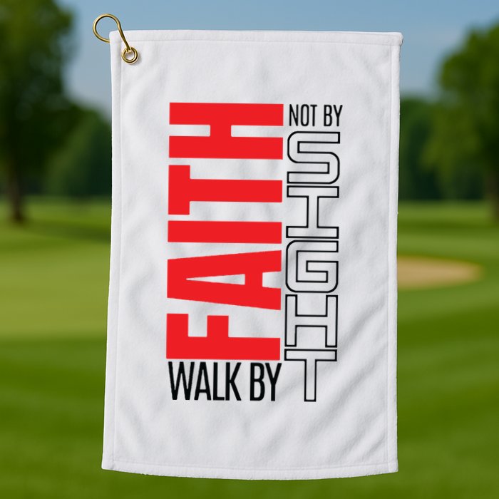 Christian Christian Walk By Faith Not By Sight Golf Towel