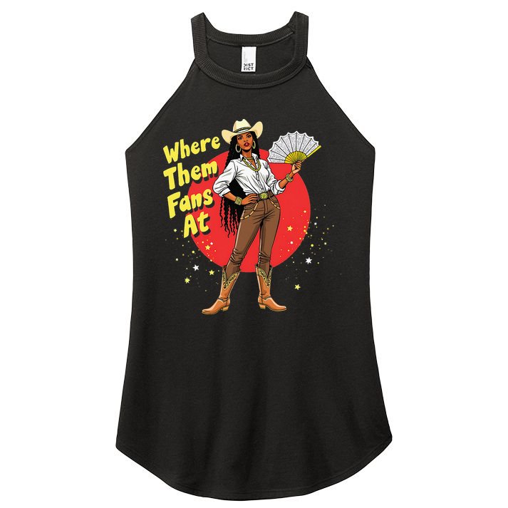 Cowgirls Country Where Them Fans At Melanin Life Women Women's Perfect Tri Rocker Tank