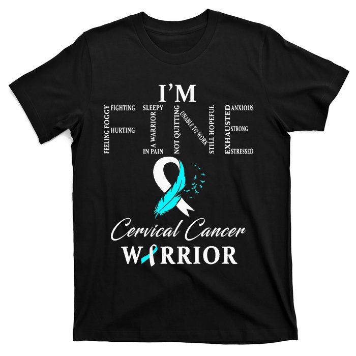 Cervical Cancer Warrior I'm Fine T-Shirt