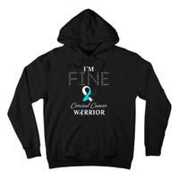 Cervical Cancer Warrior I'm Fine Tall Hoodie