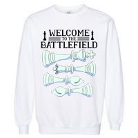 Cool Chess Welcome To The Battlefield Garment-Dyed Sweatshirt
