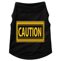 Caution Caution Warning Watch Out Proceed With Care Doggie Tank