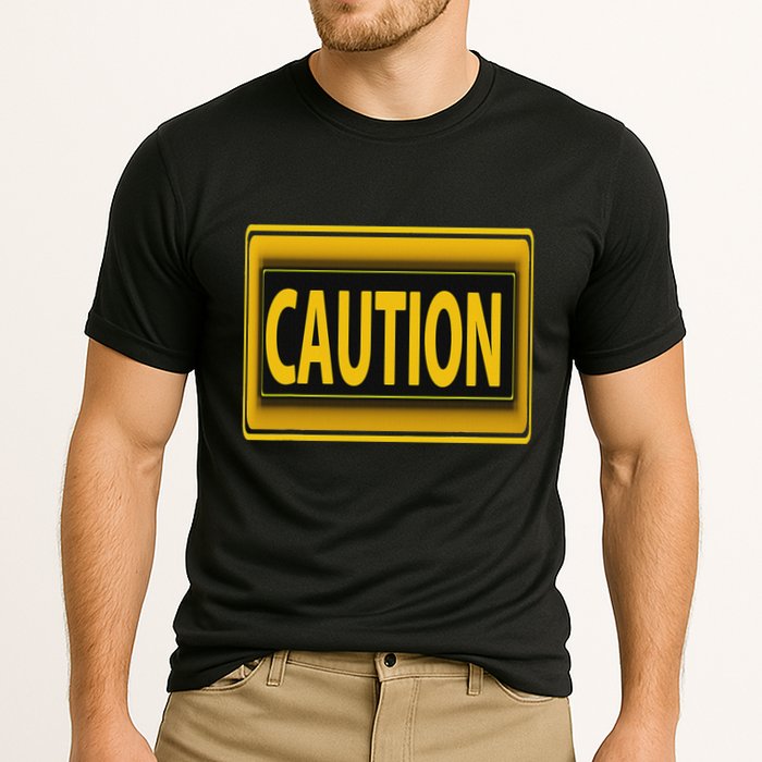Caution Caution Warning Watch Out Proceed With Care Performance Shirt