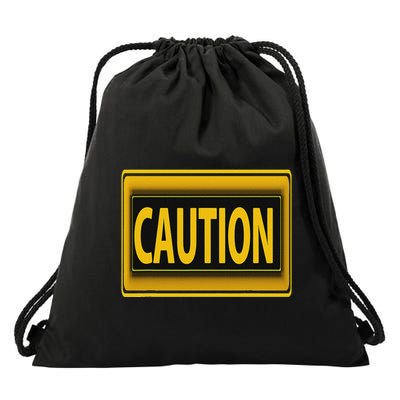 Caution Caution Warning Watch Out Proceed With Care Drawstring Bag
