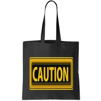 Caution Caution Warning Watch Out Proceed With Care Bag