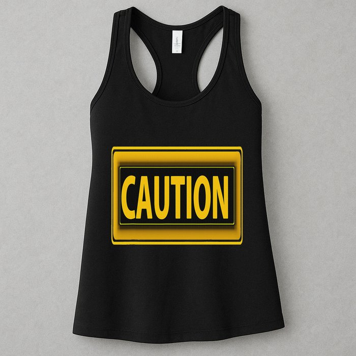Caution Caution Warning Watch Out Proceed With Care Womens Tank Top