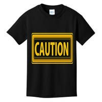 Caution Caution Warning Watch Out Proceed With Care Kids T-Shirt