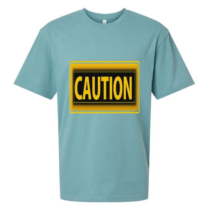 Caution Caution Warning Watch Out Proceed With Care Sueded Cloud Jersey T-Shirt
