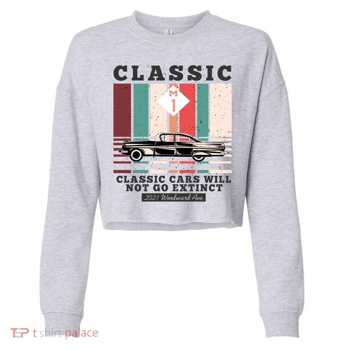 Classic Cars Will Not Go Extinct 2021 Woodward Ave M1 Cropped Pullover Crew