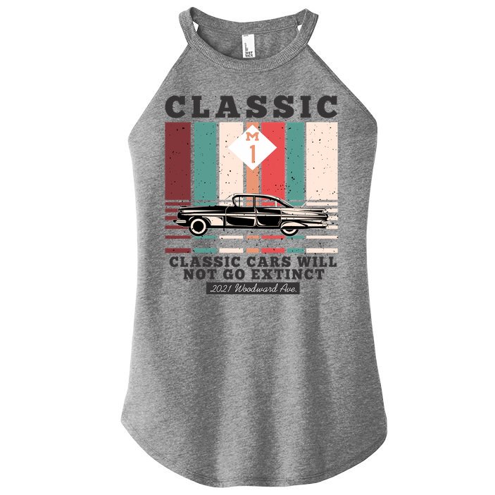 Classic Cars Will Not Go Extinct 2021 Woodward Ave M1 Women's Perfect Tri Rocker Tank