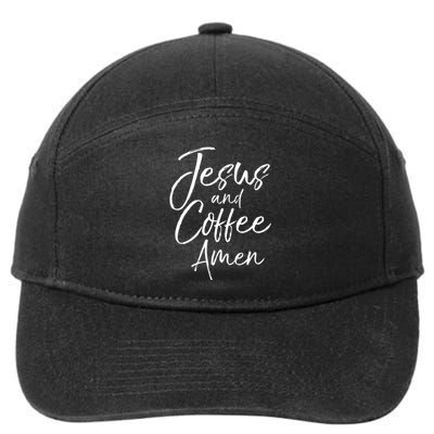 Cute Christian Worship Gift For Women Jesus And Coffee Amen 7-Panel Snapback Hat