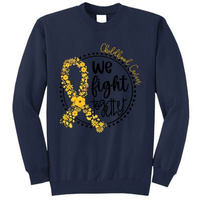 Childhood Cancer We Fight Together Tall Sweatshirt