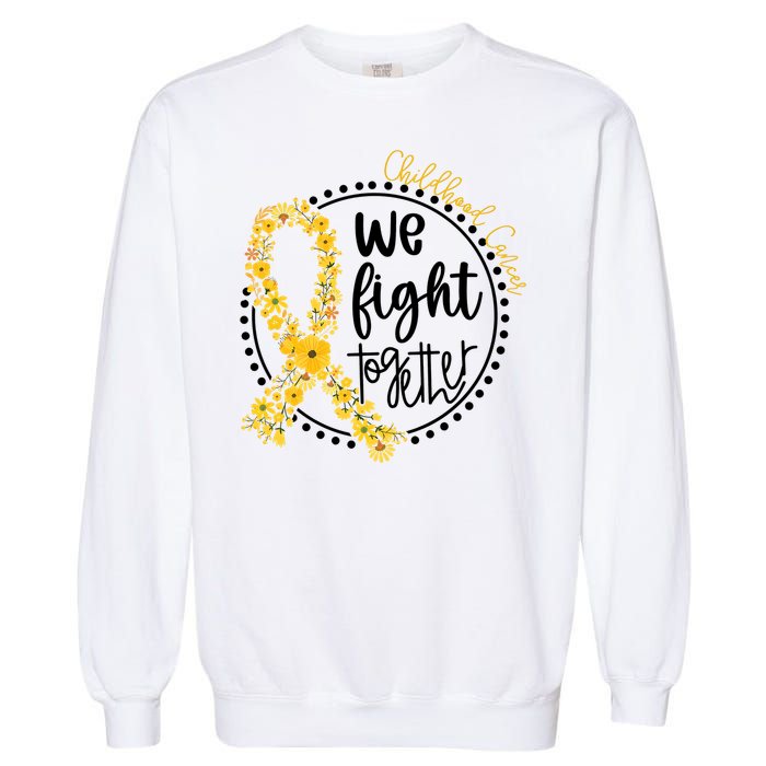 Childhood Cancer We Fight Together Garment-Dyed Sweatshirt