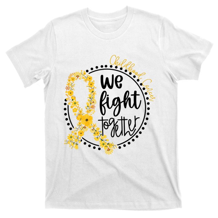 Childhood Cancer We Fight Together T-Shirt