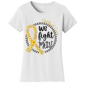 Childhood Cancer We Fight Together Women's T-Shirt