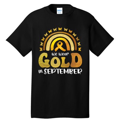 Childhood Cancer We Wear In September Gold Tall T-Shirt