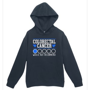 Colorectal Cancer Would Not Recomd Colon Cancer Awareness Gift Urban Pullover Hoodie