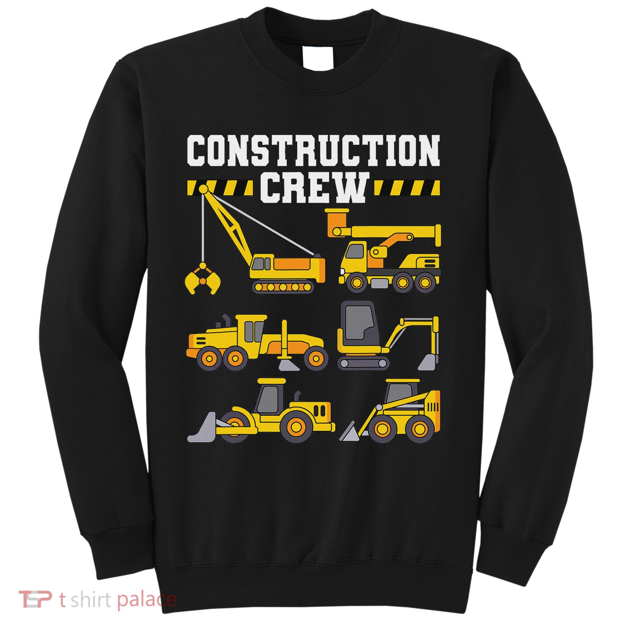 Construction Crew Worker Excavator Sweatshirt