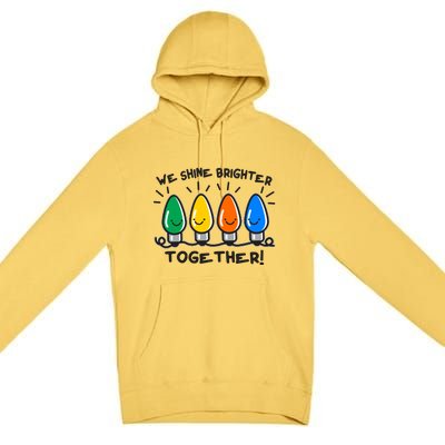 Cute Christmas We Shine Brighter Together Premium Pullover Hoodie