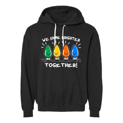 Cute Christmas We Shine Brighter Together Garment-Dyed Fleece Hoodie