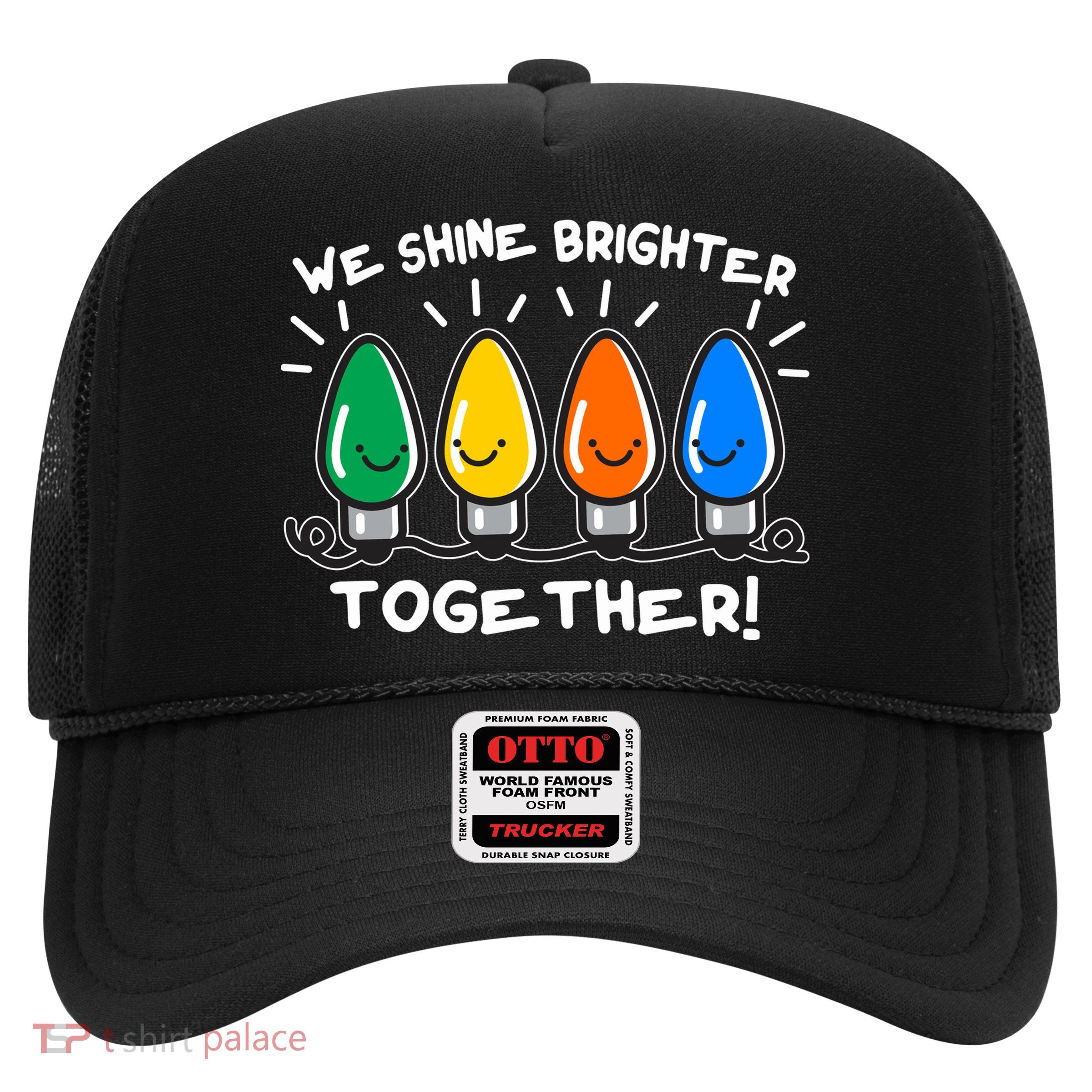 Cute Christmas We Shine Brighter Together Trucker Hat