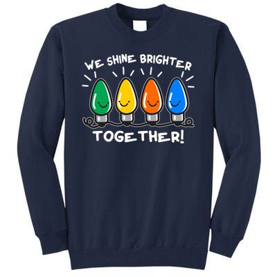 Cute Christmas We Shine Brighter Together Tall Sweatshirt