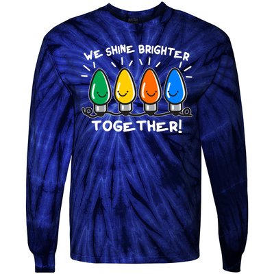 Cute Christmas We Shine Brighter Together Tie-Dye Long Sleeve Shirt