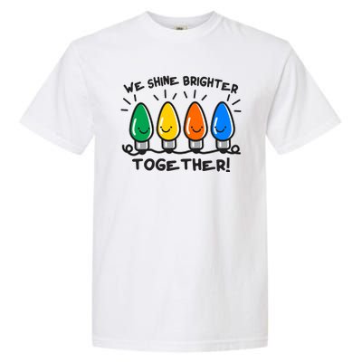 Cute Christmas We Shine Brighter Together Garment-Dyed Heavyweight T-Shirt