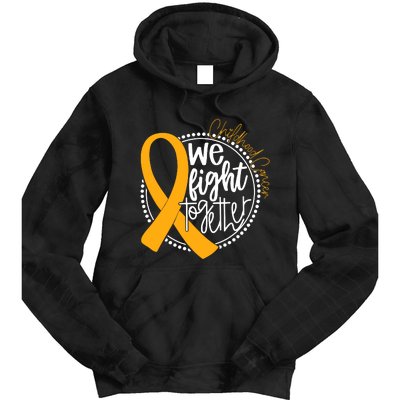 Childhood Cancer We Fight Together Cancer Awareness Fighter Tie Dye Hoodie