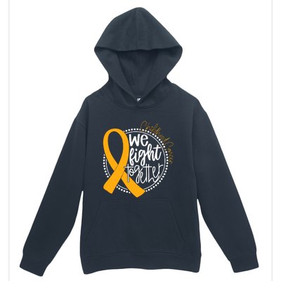 Childhood Cancer We Fight Together Cancer Awareness Fighter Urban Pullover Hoodie