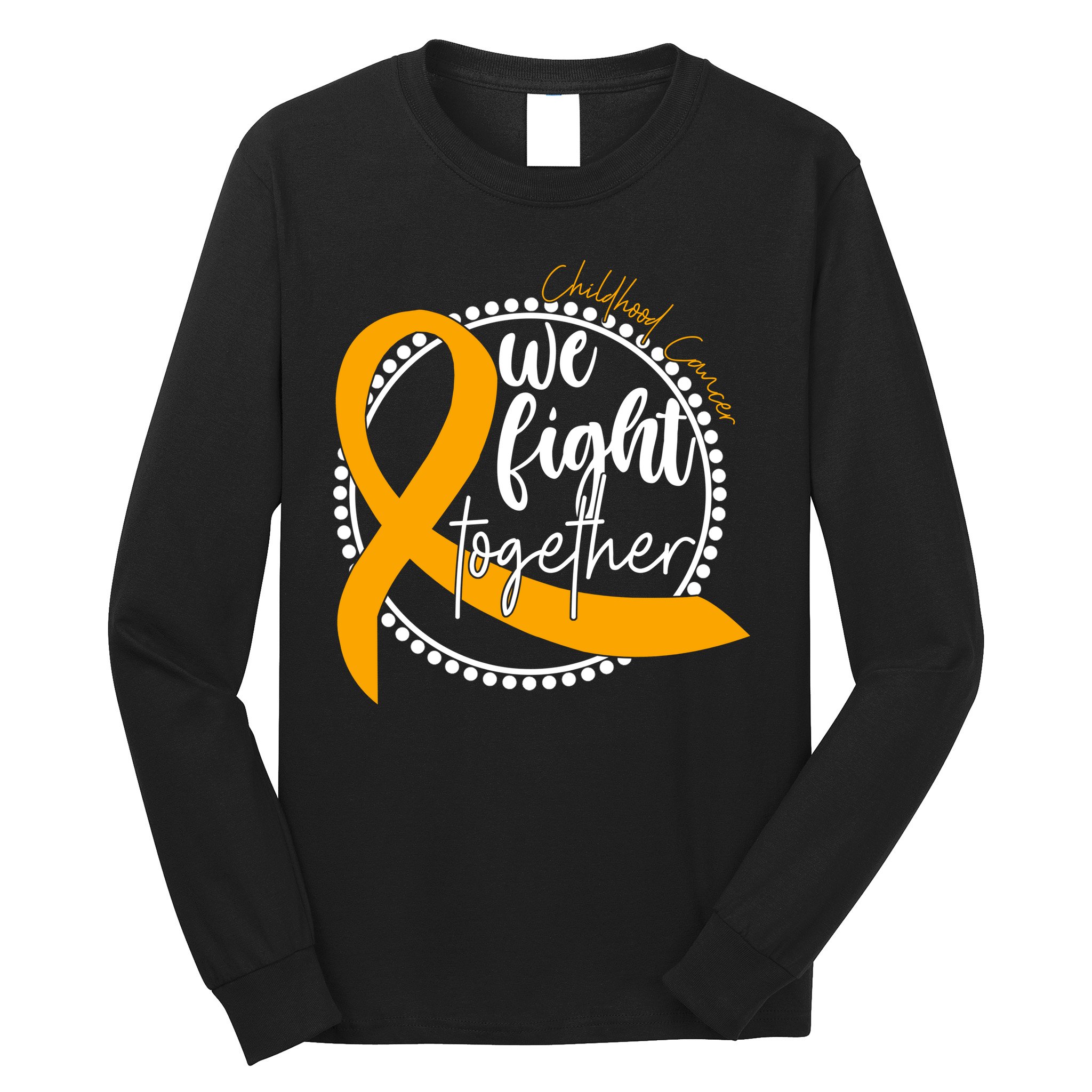 Childhood Cancer We Fight Together Long Sleeve Shirt